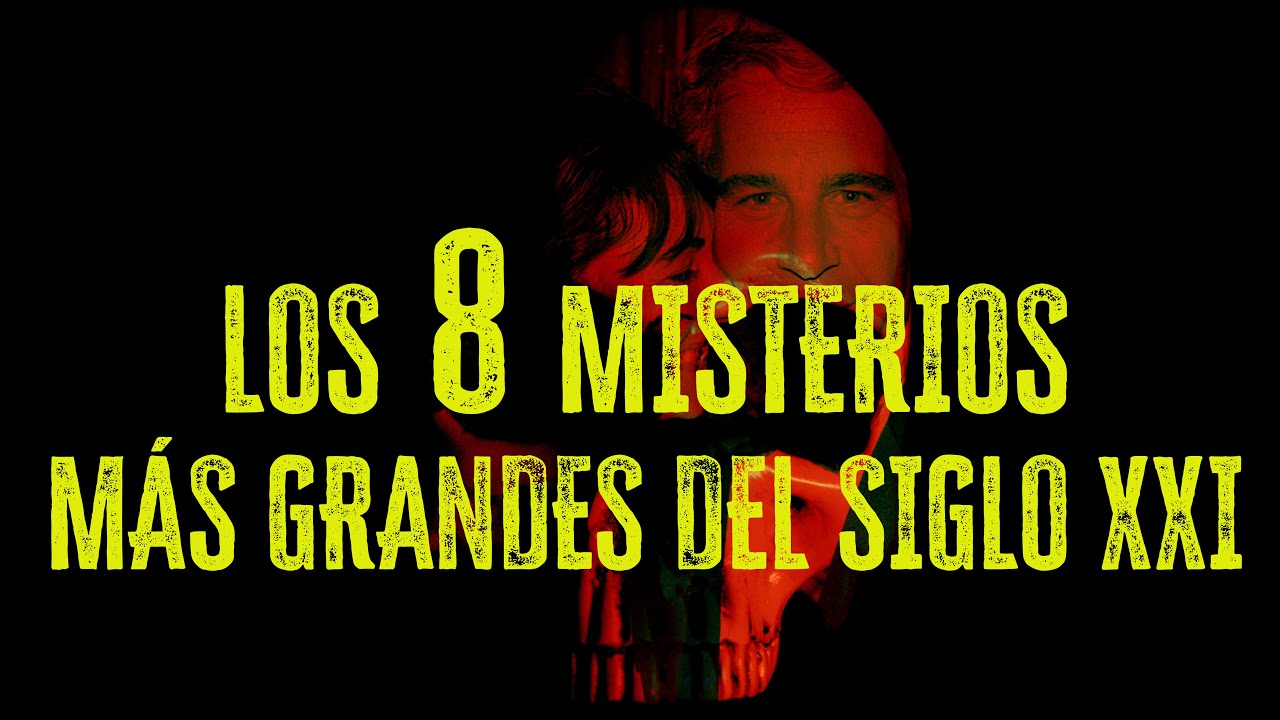 LOS 8 MISTERIOS M&Aacute;S GRANDES DEL SIGLO XXI