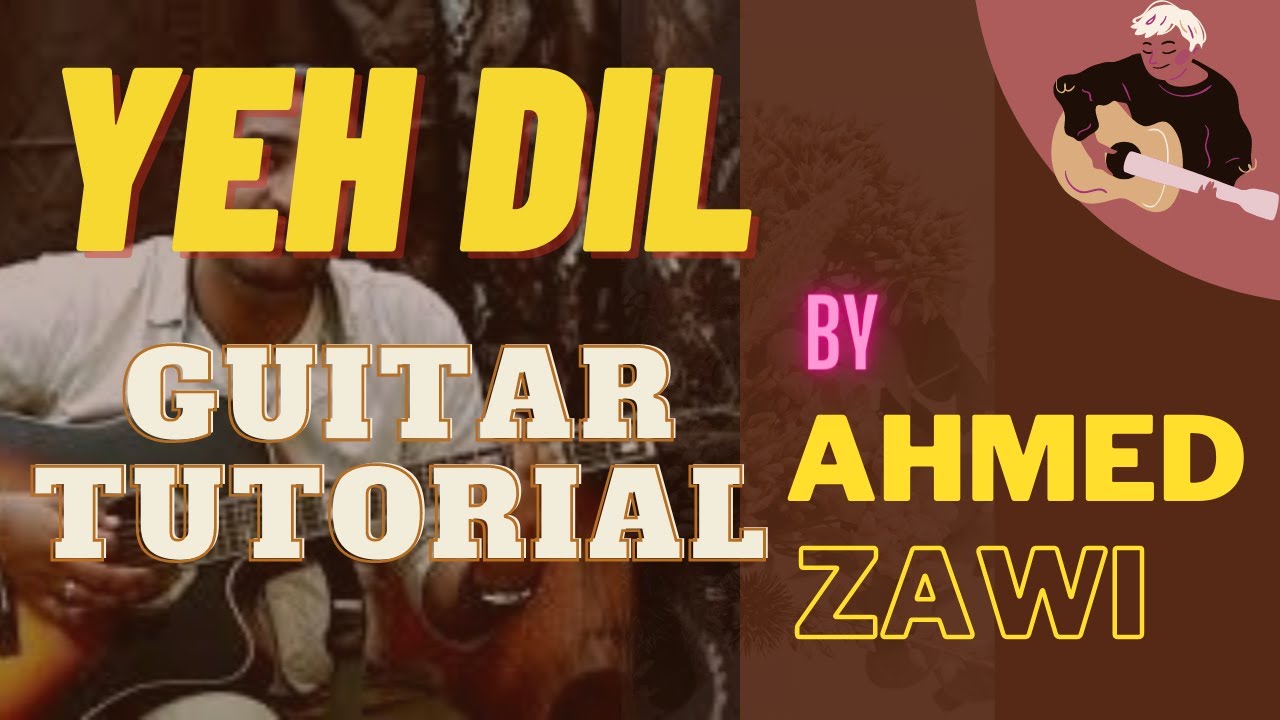 Yeh Dil Guitar Tutorial