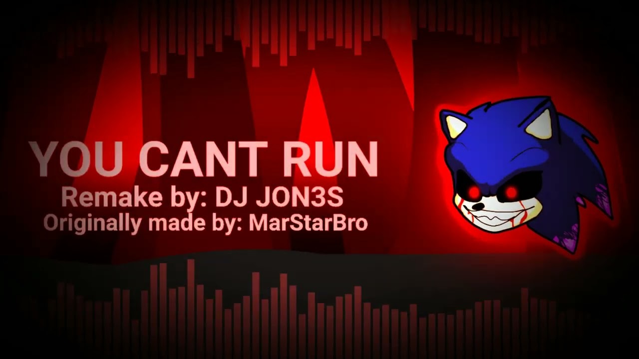 Vs Sonic.exe - You Can't Run (DJ JON3S Remake)