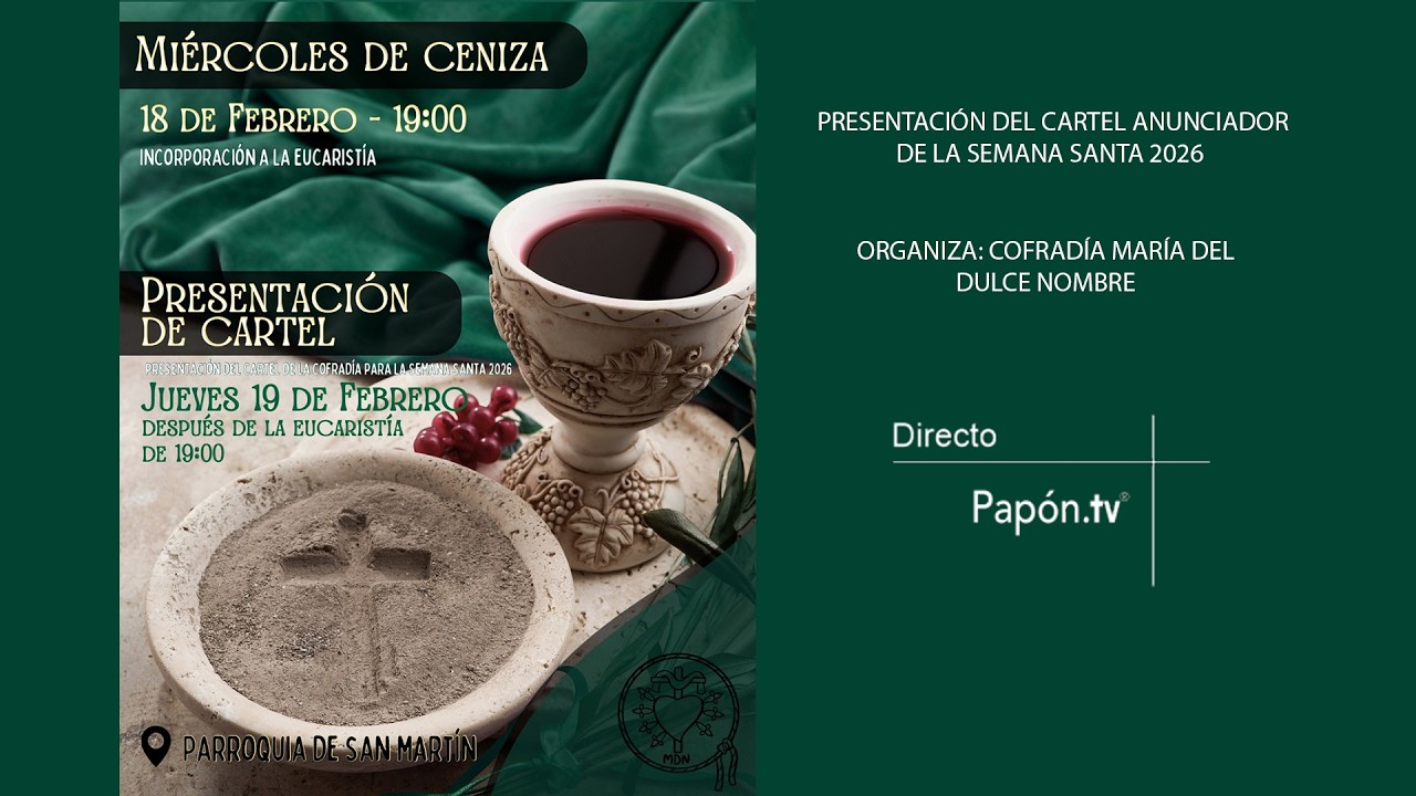 🔴📡 [DIRECTO] PRESENTACIÓN CARTEL SEMANA SANTA 2O26 - COFRADÍA MARÍA DEL DULCE NOMBRE