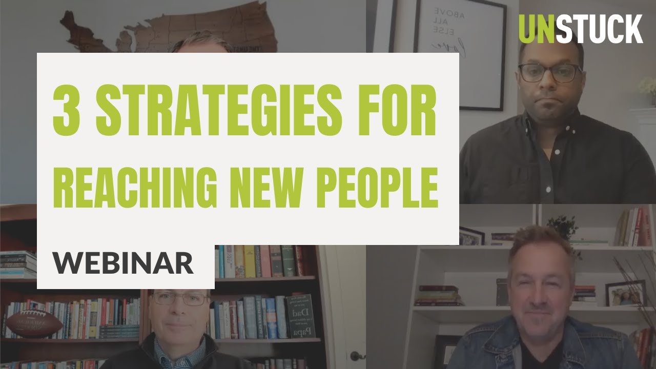 Reaching New People with Dave Ferguson, Chris Hodges, and More | Free Webinar | The Unstuck Group