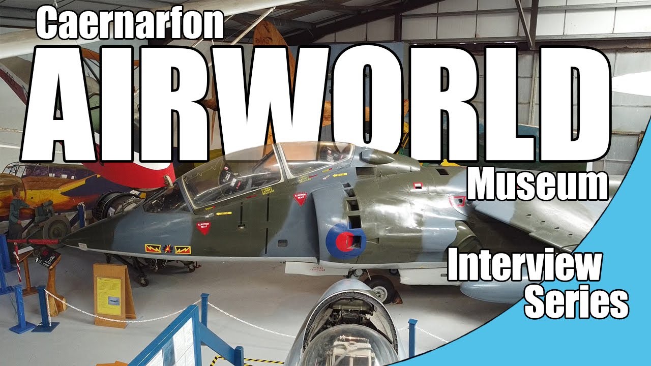 Interviewing David Lane of Caernarfon Airworld Museum - The History and Contents of the Museum