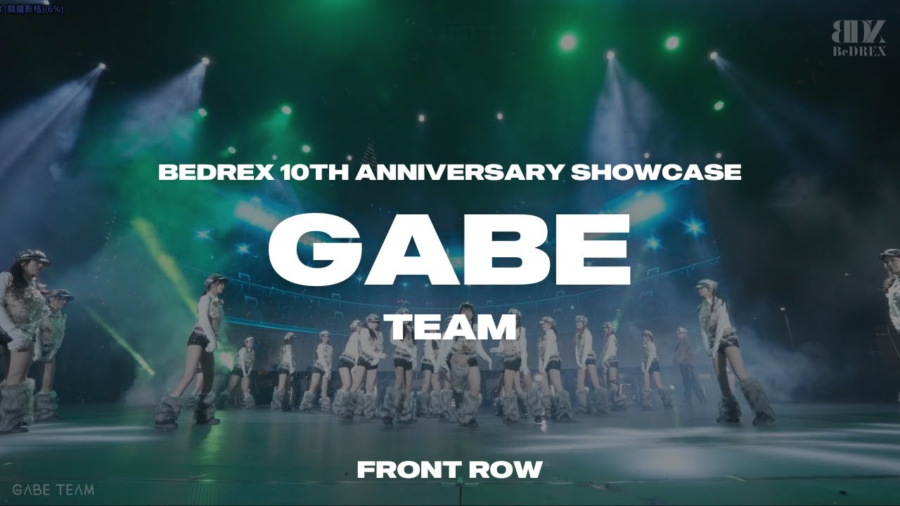 GABE TEAM | BEDREX 10TH ANNIVERSARY SHOWCASE (9/2) | FRONT SHOT