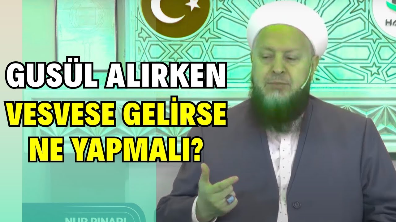Abdest ve Gusül Alırken Vesvese Gelirse Ne Yapmalı?