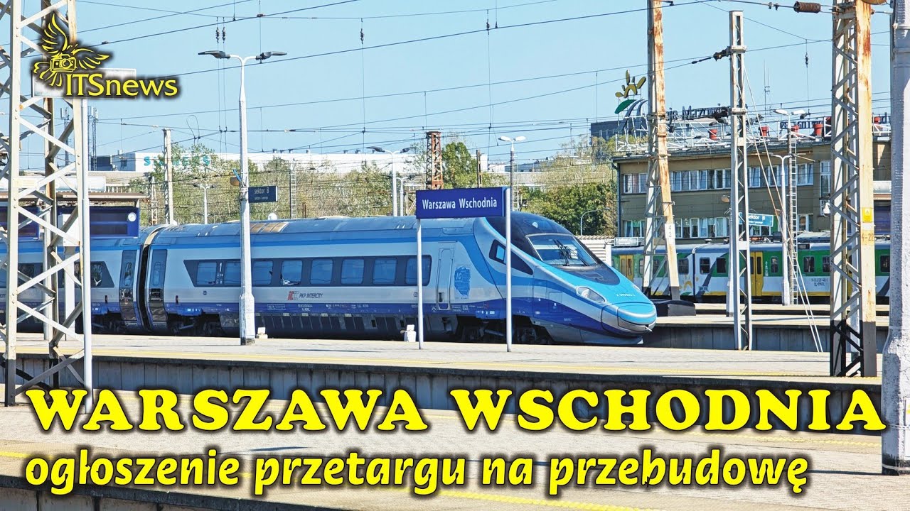 Warszawa Wschodnia, ogłoszenie przetargu na przebudowę