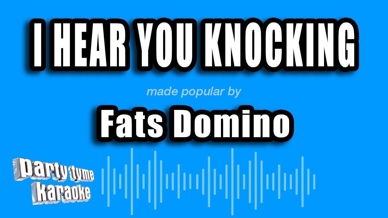 Fats Domino - I Hear You Knocking (Karaoke Version)