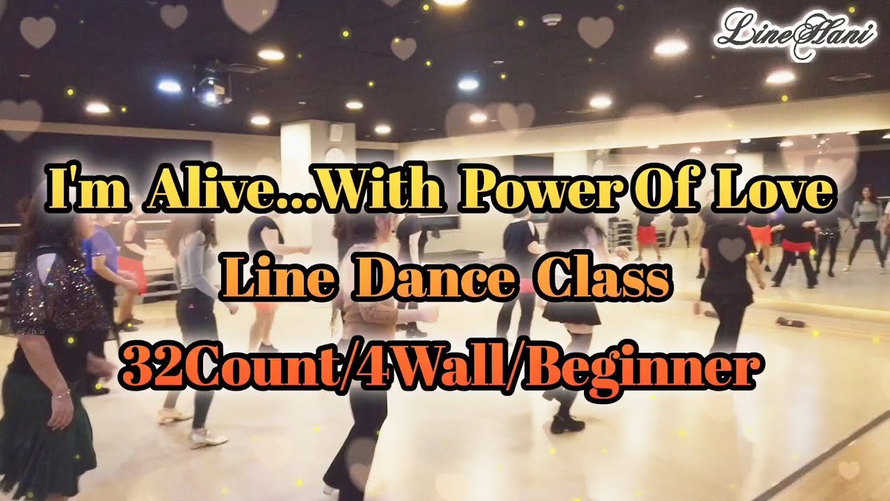 Line Class/I'm alive...With Power Of Love/32Count/4Wall/Beginner/LineHani🇰🇷