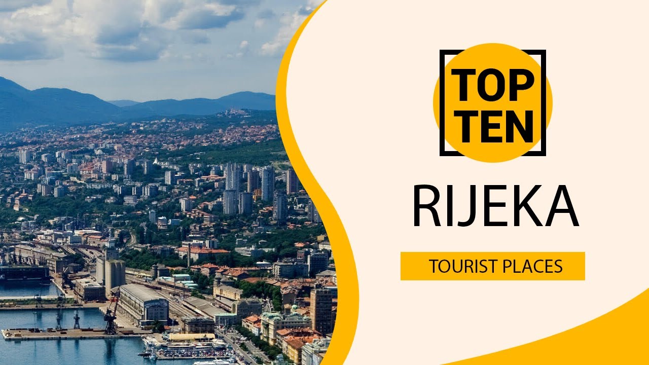Top 10 Best Tourist Places to Visit in Rijeka | Croatia - English