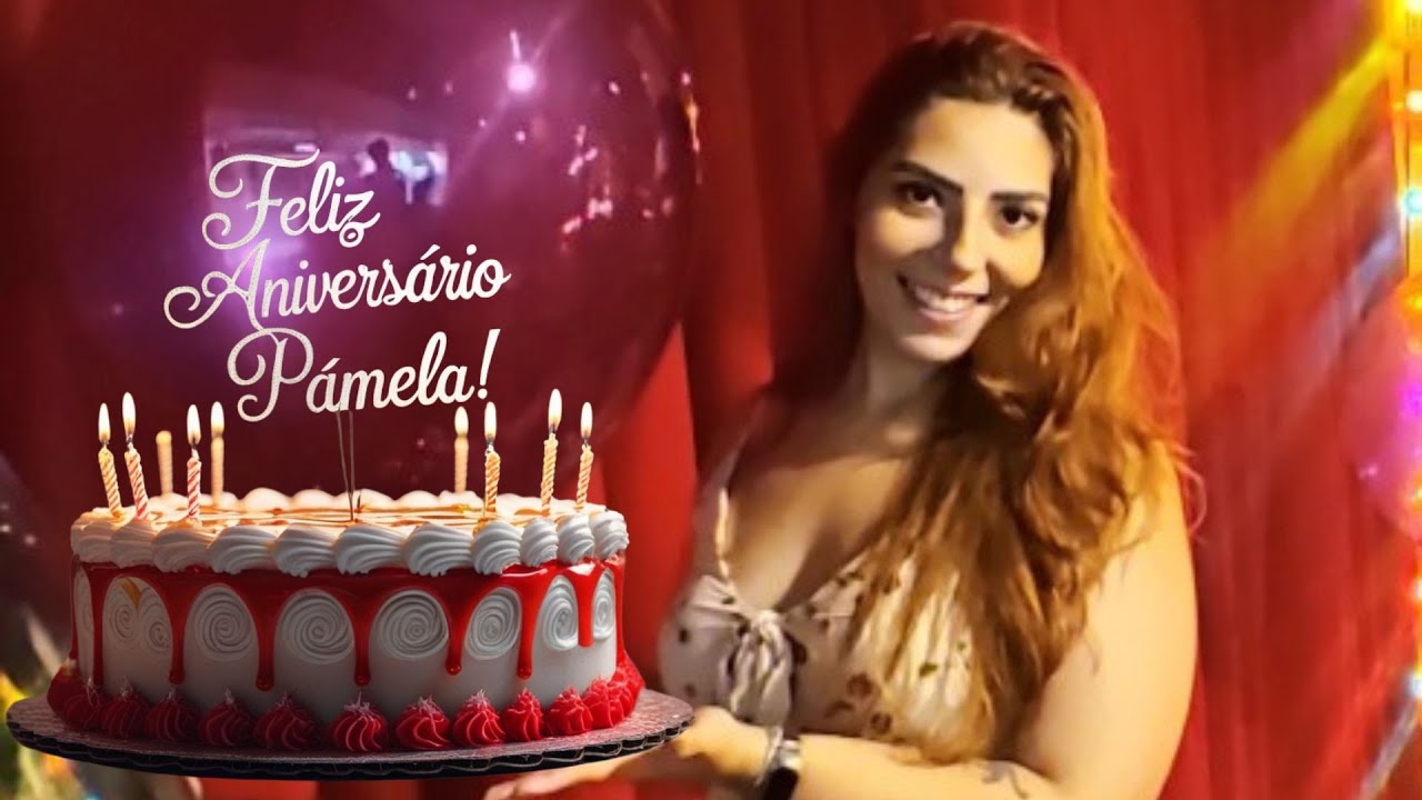 Parabéns, Pamela! A Música Mais Alegre para Celebrar Seu Dia! - Deus te abençoe, saúde e felicidade!