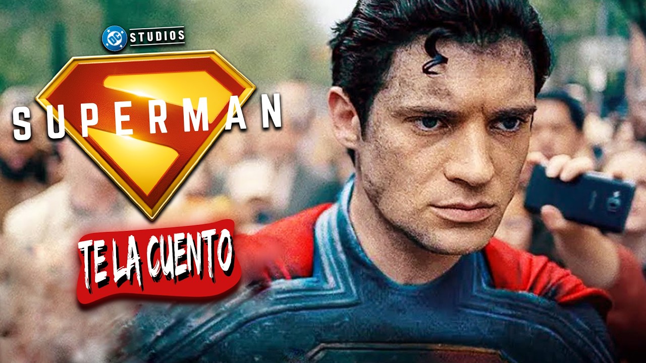 SUPERMAN (2025) / Te la Cuento 