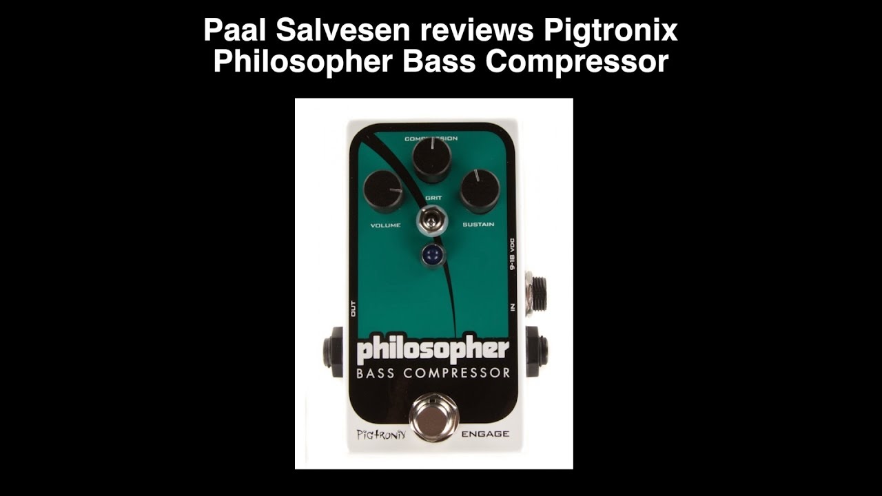 Bass Weekly - Let´s play Pigtronix Philosopher Bass Compressor
