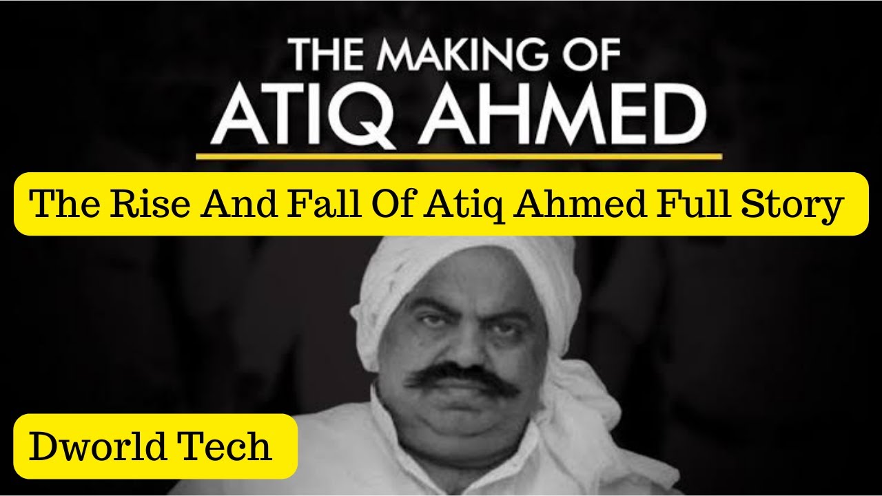 The Rise And Fall Of Atiq Ahmed Full Story | Documentary | Dworld Tech