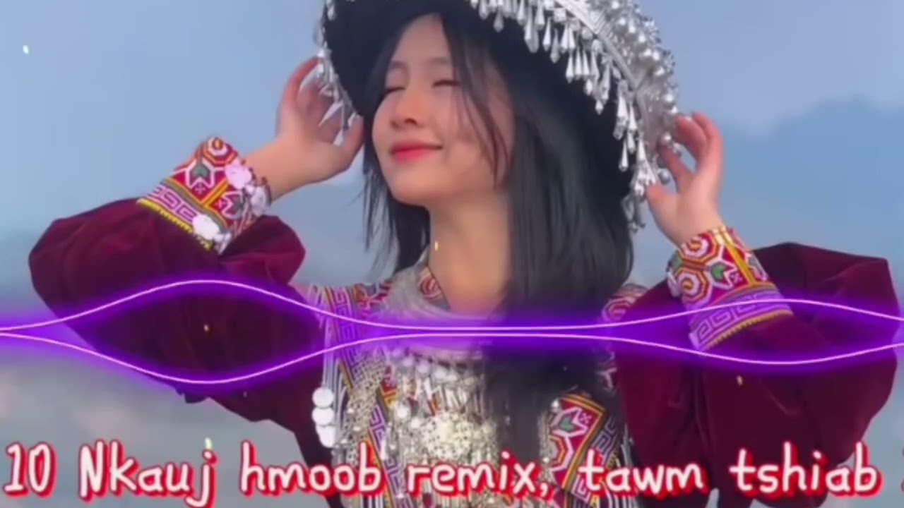 Nkauj See Zaj Dab Neeg Tu Siab Remix DJ ♥️ Suab nkauj kho siab RemixalDJ Song 2026-2027