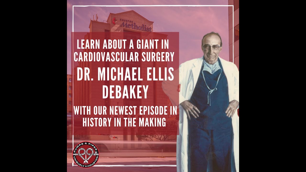 P&P History in the Making: Dr. Michael E. DeBakey