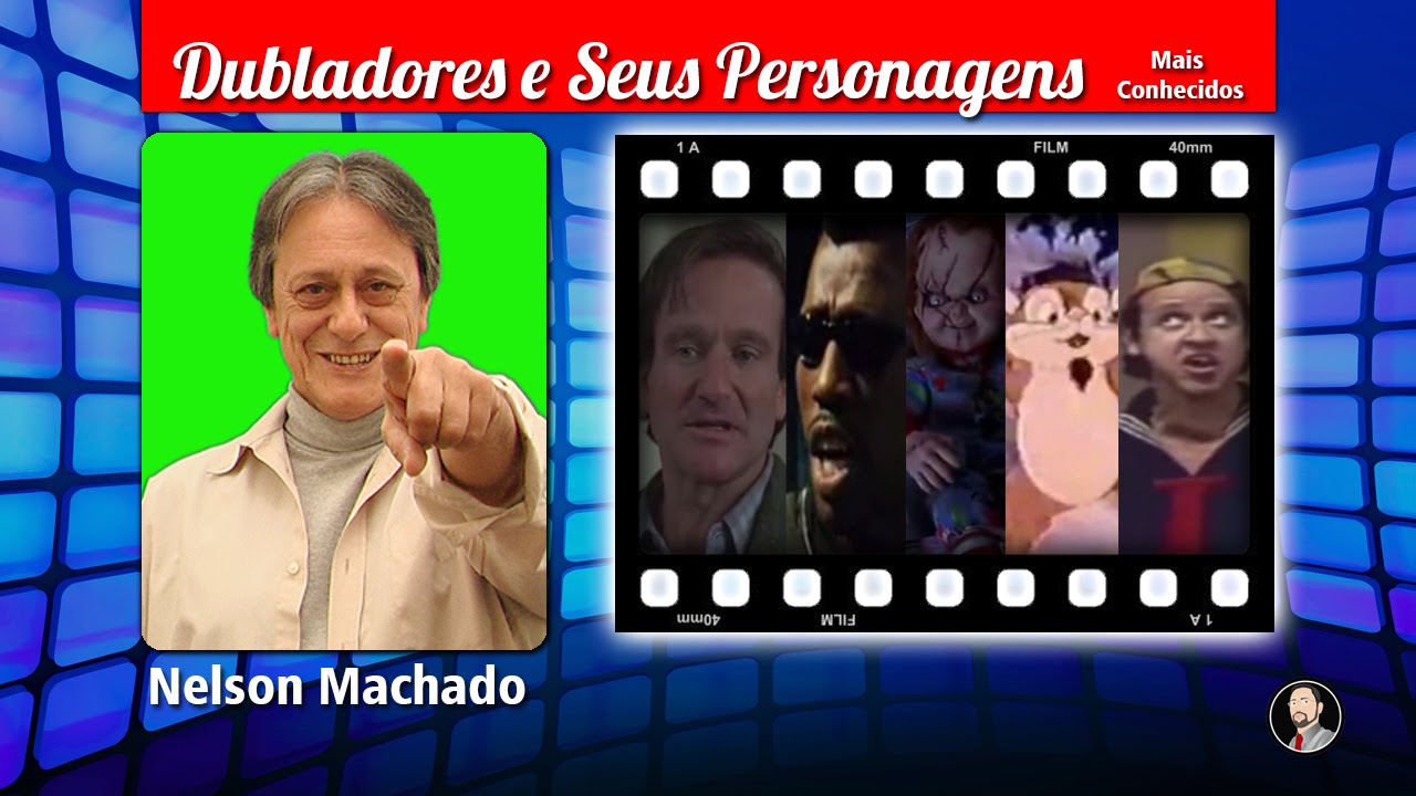 Nelson Machado - Dubladores e Seus Personagens