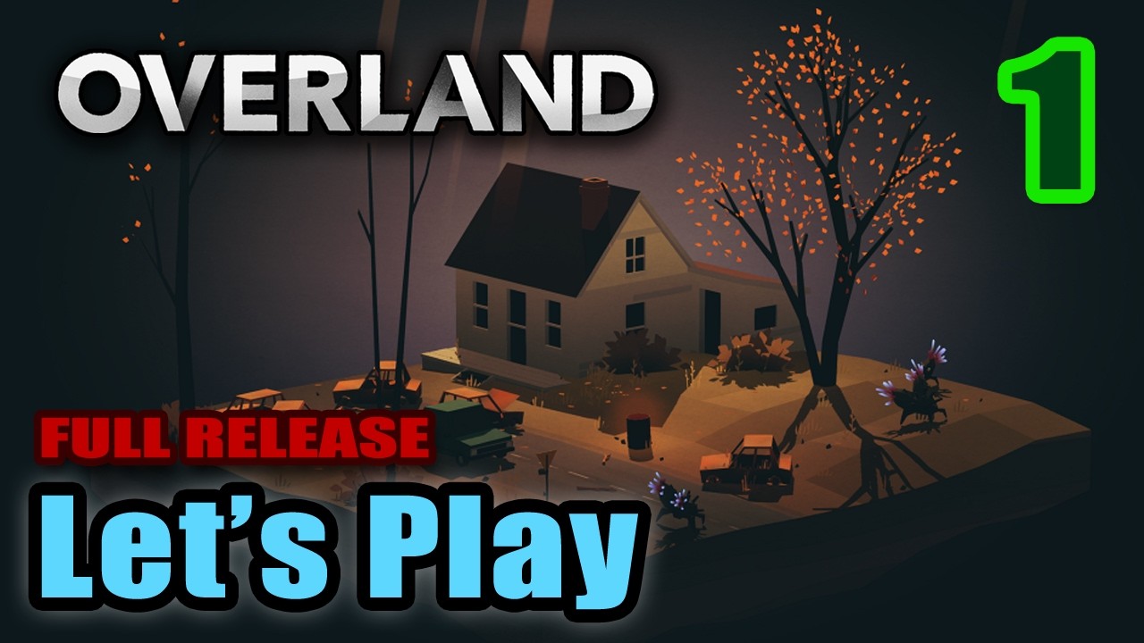 Let's Play - Overland - Post-Apocalyptic Strategy Survival Turn Based Tactics  - Full Gameplay