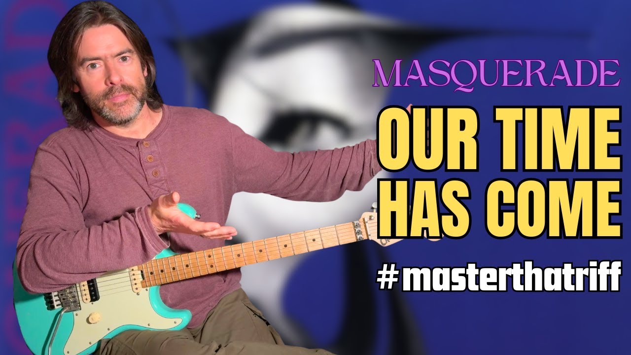Our Time Has Come by Masquerade, how to REALLY play it! #masterthatriff