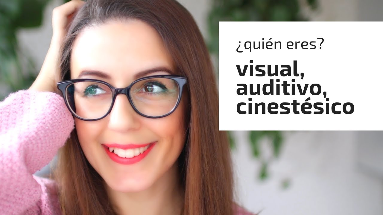 🔥 Personas VISUALES, AUDITIVAS y CINESTÉSICAS ➜ Cuál Eres Tú y Cómo Sacarle Provecho