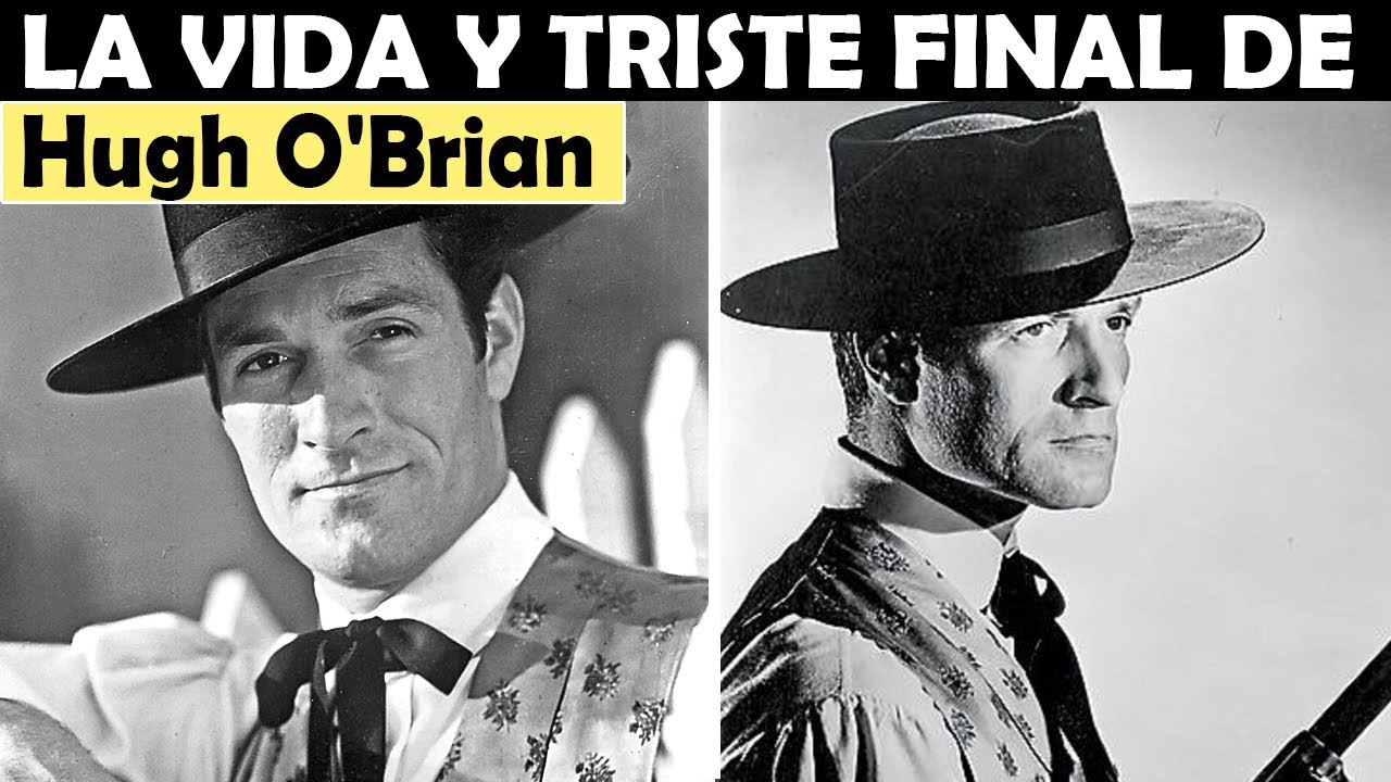 La Vida y El Triste Final de Hugh O'Brian