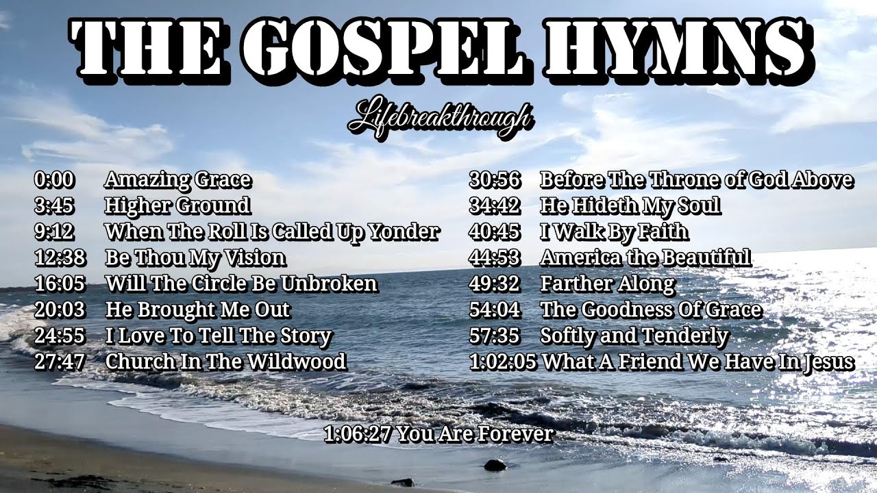 The Gospel Hymns / Amazing Grace, Higher Ground, Will The Circle Be Unbroken, and more!
