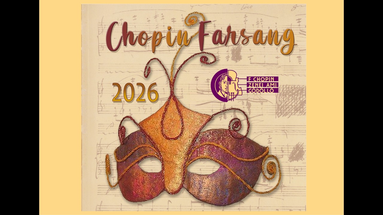 2026. február 7. CHOPIN FARSANG - Frédéric Chopin Zenei AMI műsora Művészetek Háza Gödöllő