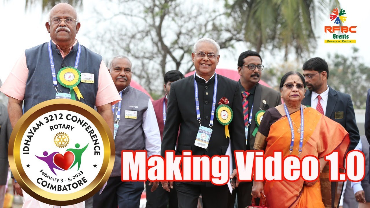 IDHAYAM 3212 Making Video 1.0 #rfbcevents #rotaryconference #makingvideos