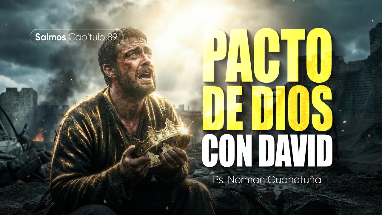 PACTO DE DIOS CON DAVID - SALMOS CAPÍTULO 89 - EN VIVO - PS. NORMAN GUANOTUÑA
