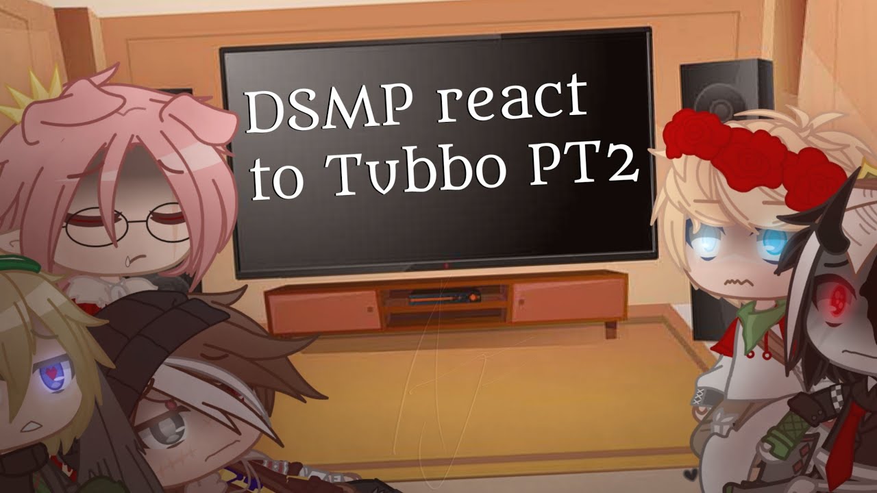 DSMP react to Tubbo PT2 | DSMP | Gacha Club