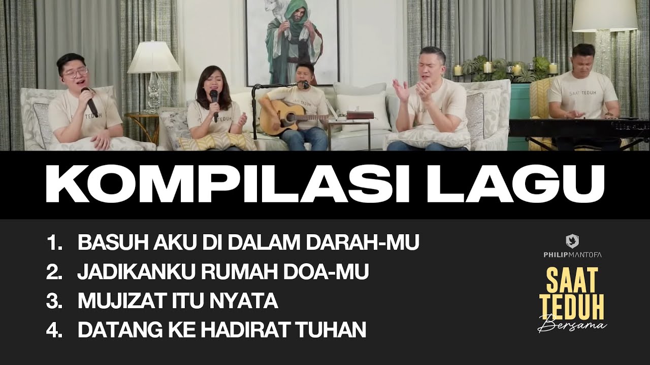 Kompilasi Lagu Saat Teduh Bersama - Episode 111 (Official Philip Mantofa)