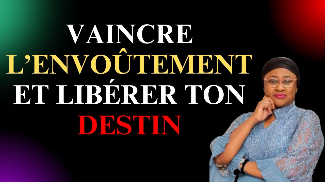 Brise les Chaînes de l’Envoûtement et Atteins ta Destinée ! joelle G. Kabasele