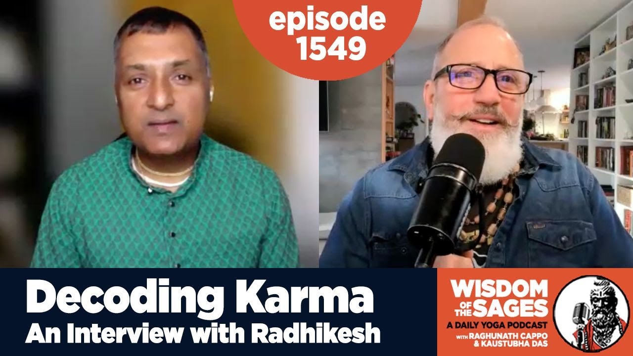 1549: Decoding Karma -- An Interview with Radhikesh