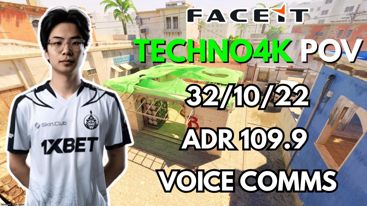 Techno4K POV + VOICE COMMS (32/10/22) CS2 FACEIT EU - May 13th 2025