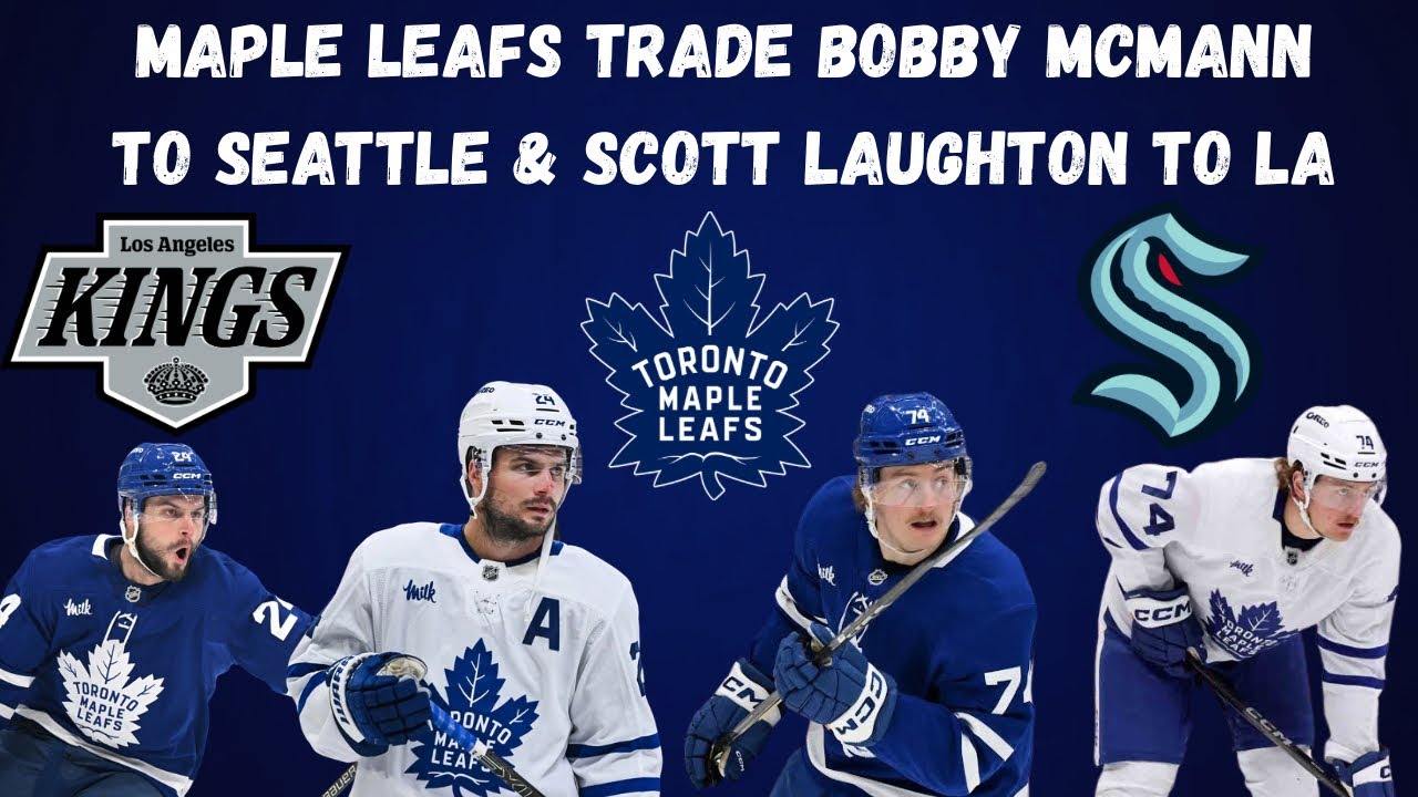 Maple Leafs Trade Bobby McMann To Seattle & Scott Laughton To LA 