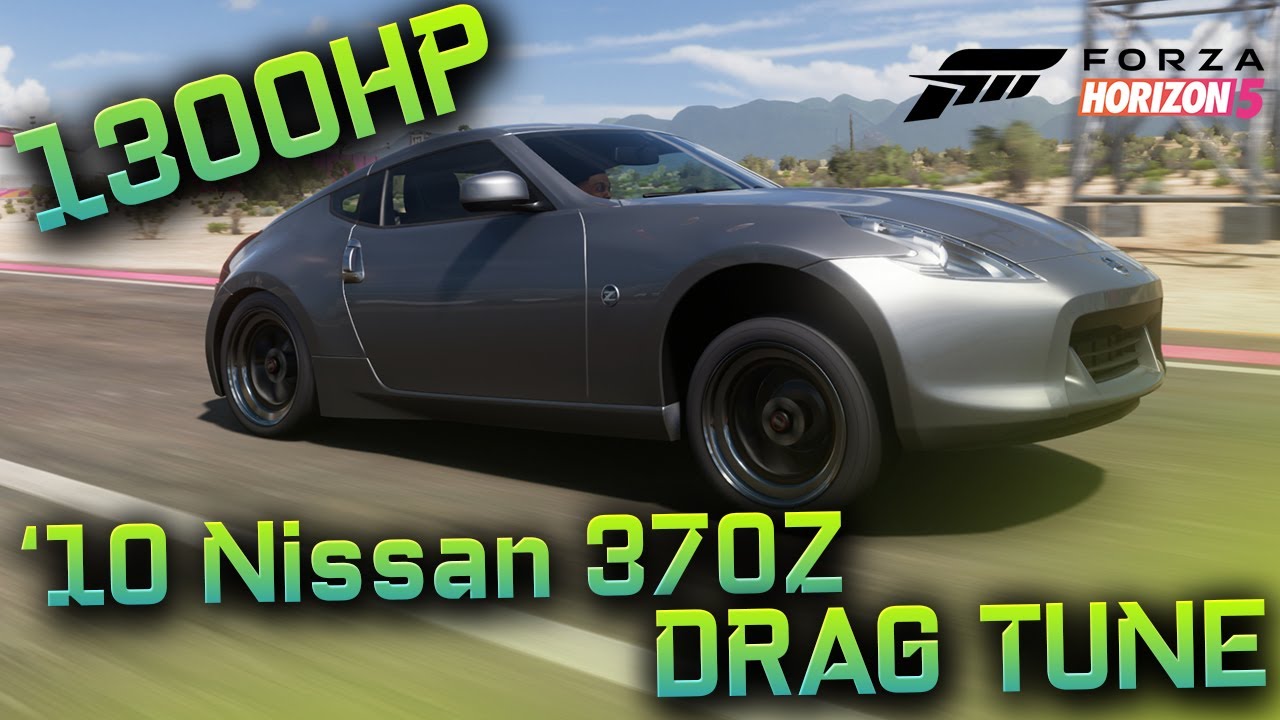 FORZA HORIZON 5 - 1300HP '10 Nissan 370Z Drag Tune