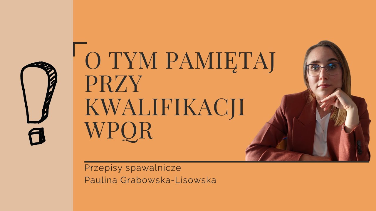O tym pamiętaj przy kwalifikacji WPQR