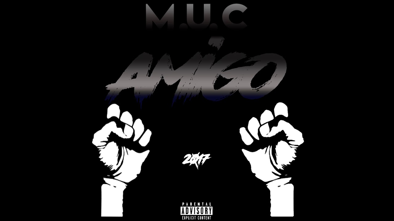 M.U.C - AMIGO // 2017