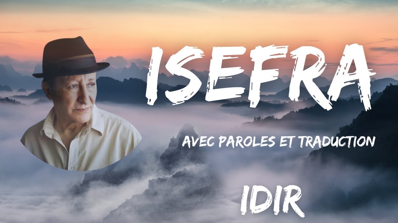 Isefra (Po&egrave;mes) | Idir | Avec Paroles et Traduction