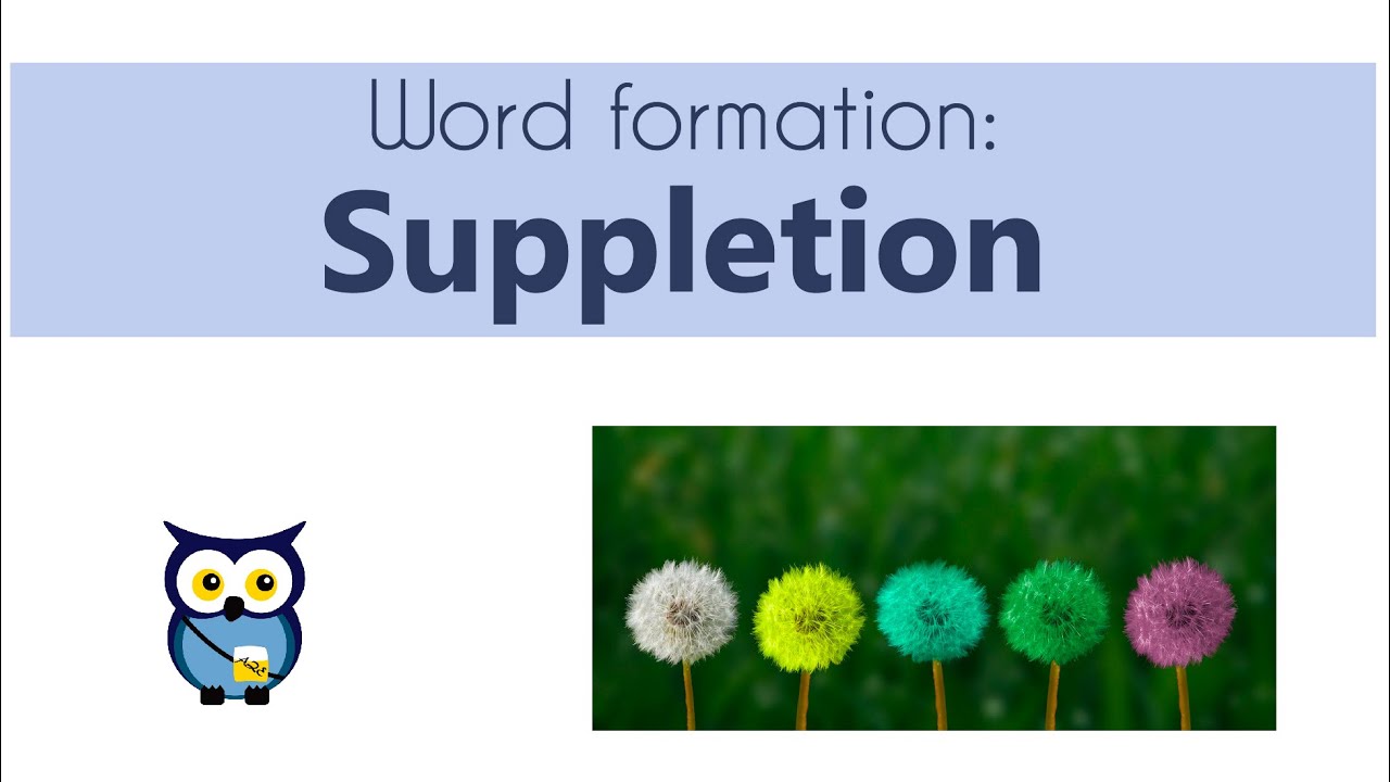 Word formation: Suppletion