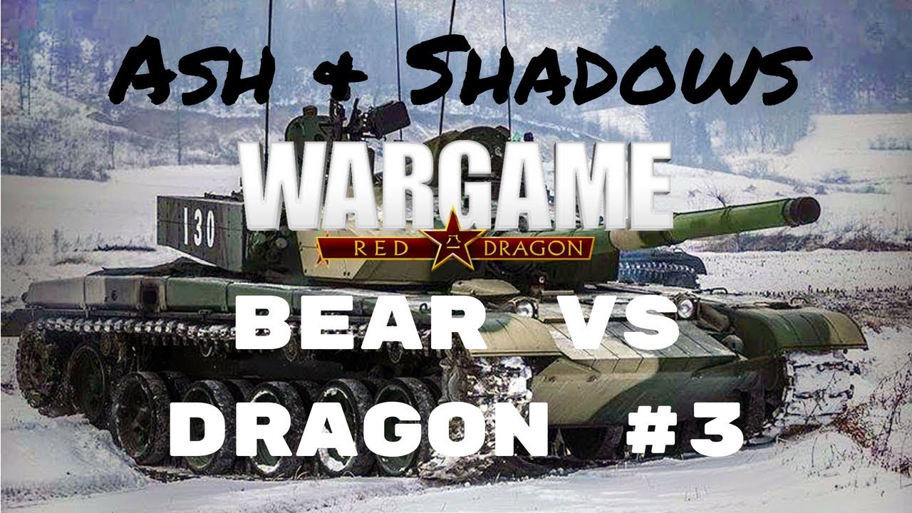 Wargame Red Dragon - Ash & Shadows - Bear vs Dragon #3