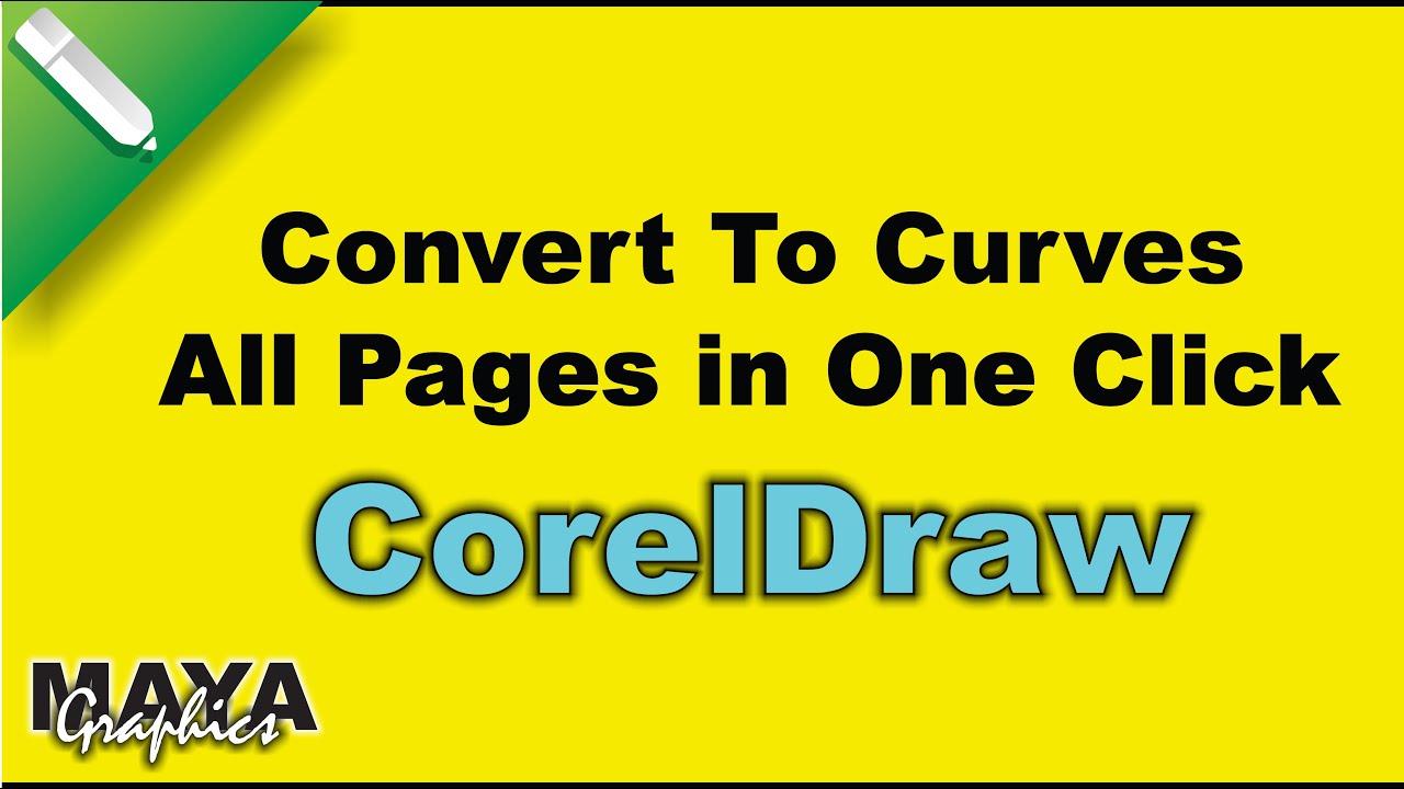 Convert to Curve All Text and Shapes in One Click - Coreldraw | Convert to curve a file in Coreldraw