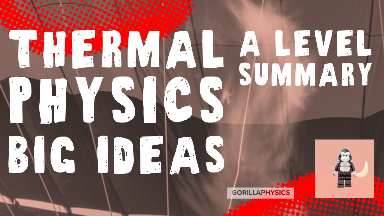 All of A Level Thermal Physics in 25 minutes!