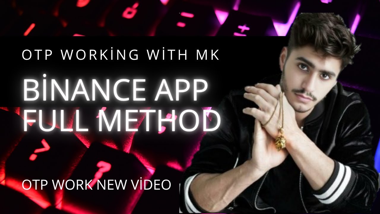 Binance New Method For Otp Working | Easy Method For Otp Work | Expert Otp Workers And Admins Need