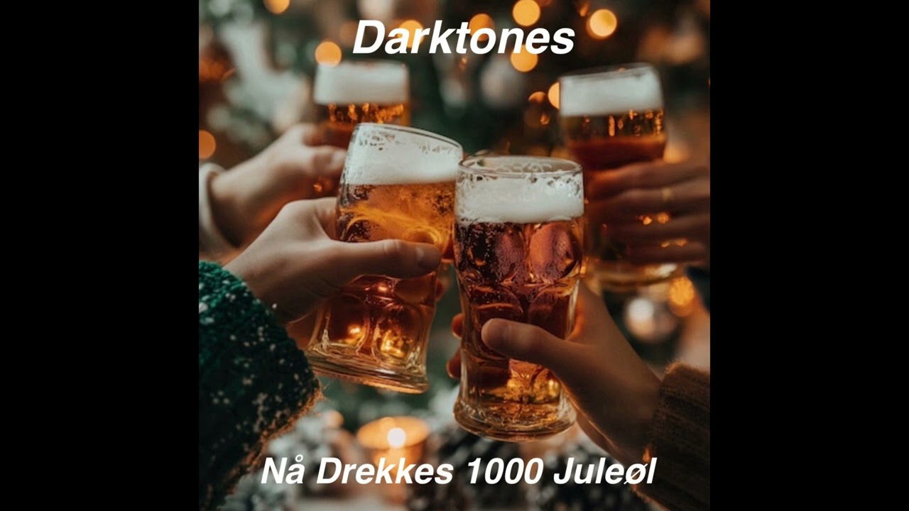 Darktones-Nå Drekkes 1000 Juleøl (Radio edit)