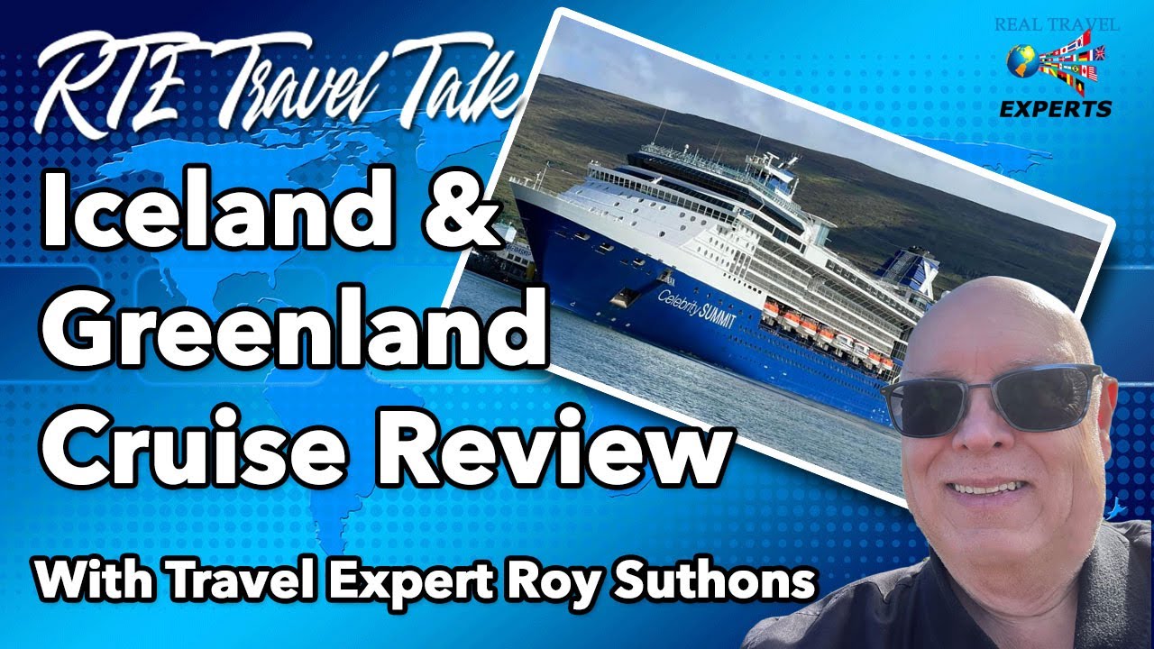 Iceland & Greenland Celebrity Cruises Review with Roy Suthons