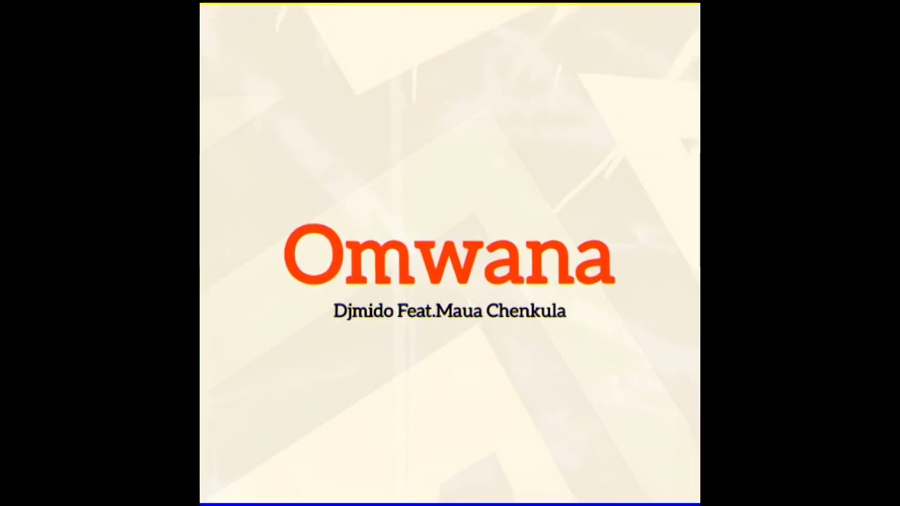 Maua Chenkula - Omwana Remix by Dj Mido