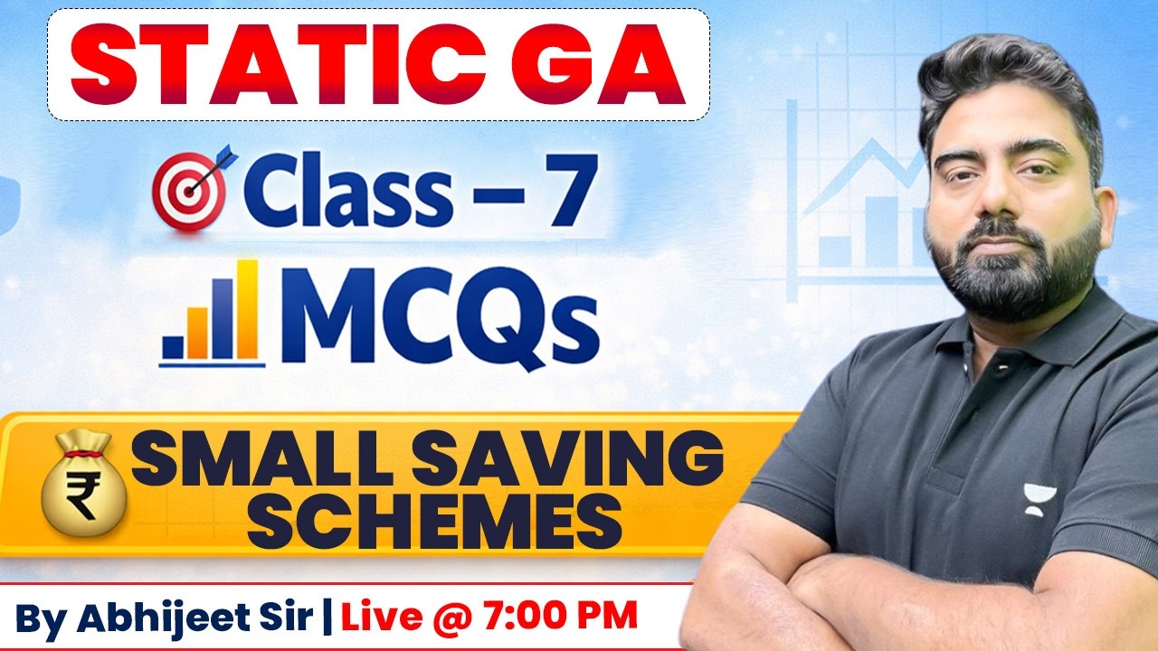 🔥 Small Saving Schemes MCQs | Class 7 | Static GA by Abhijeet Sir