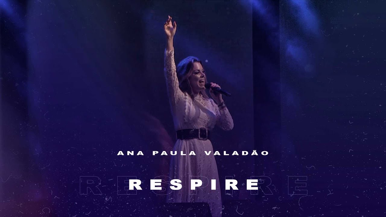 Ana Paula Valadão - Respire | Profetizando às Mulheres 2019