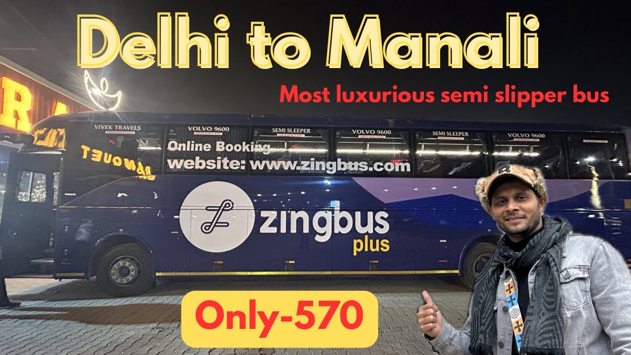 Delhi to Manali by Volvo bus ❄️ delhi to manali complete information | Delhi to Manali Volvo update 