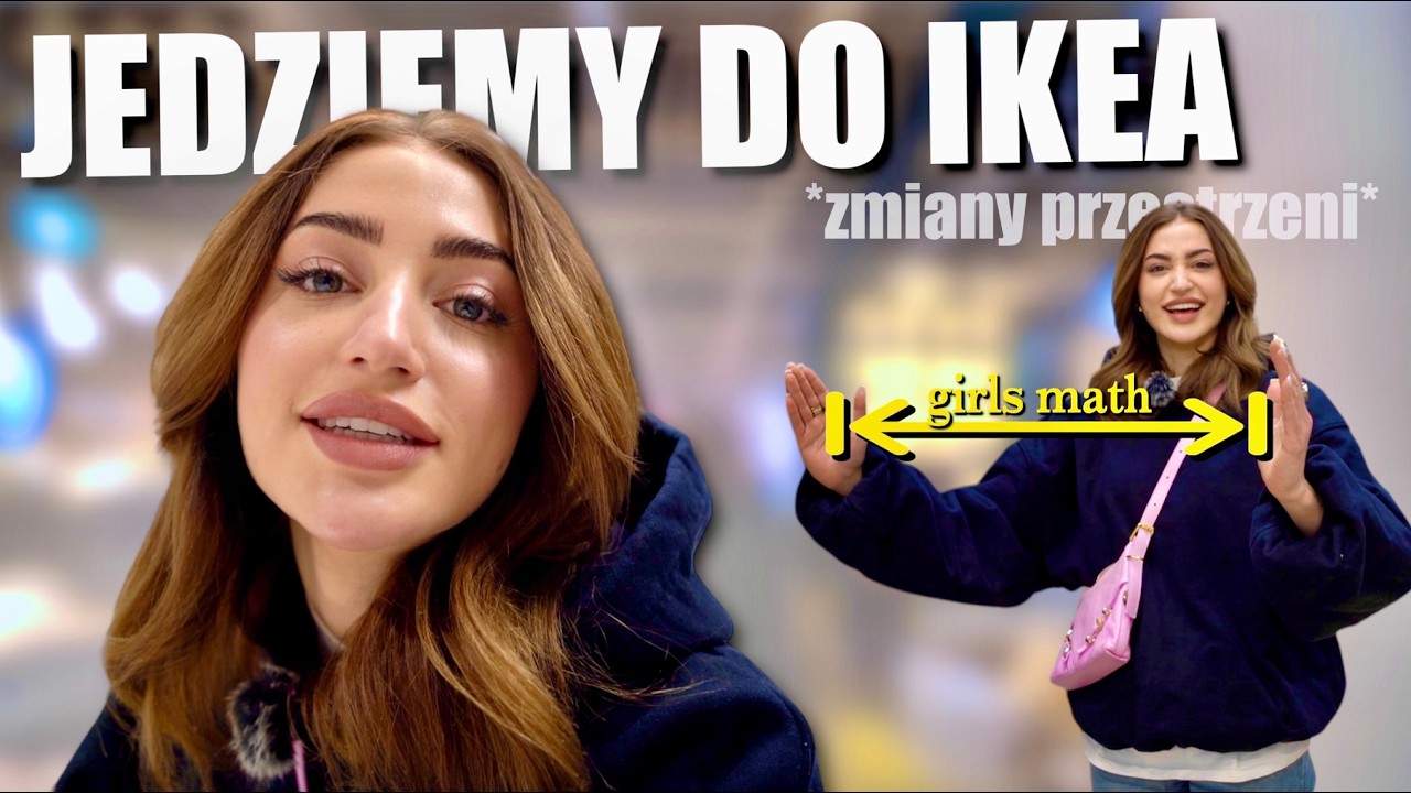 jedziemy do IKEA (nam&oacute;wili mnie na zmiany)