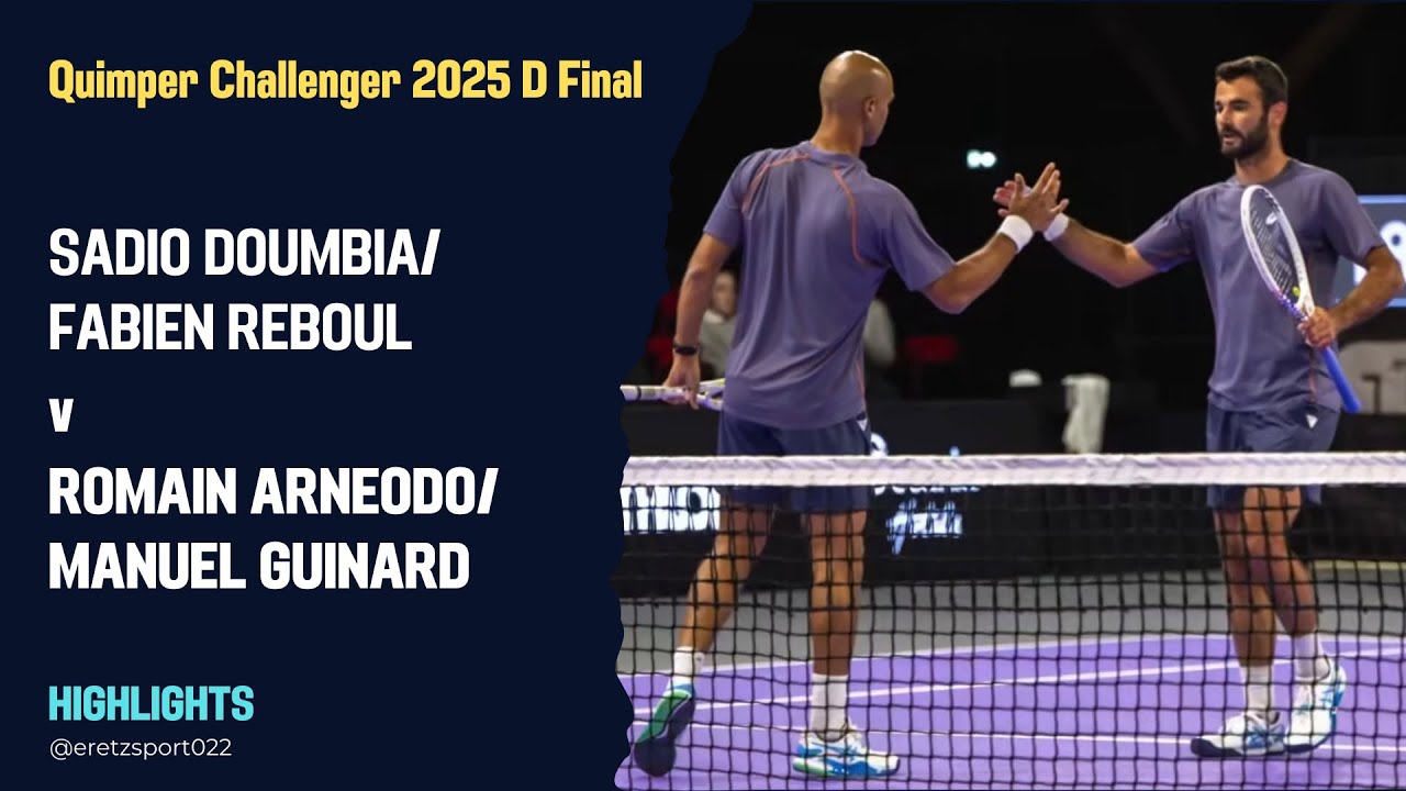 Quimper Challenger 2025 D F: Sadio Doumbia/Fabien Reboul [1] v Romain Arneodo/Manuel Guinard [3] H/L
